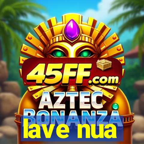 lave nua